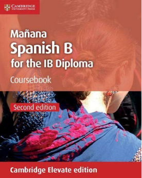 9781108440592: Mañana Coursebook: Spanish B For The IB Diploma (Spanish ...