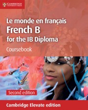 Le monde en français Coursebook: French B for the IB Diploma + Elevate