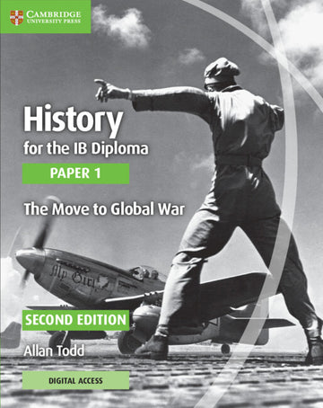 History for the IB Diploma Paper 1 The Move to Global War with Cambridge Elevate Edition 2/e