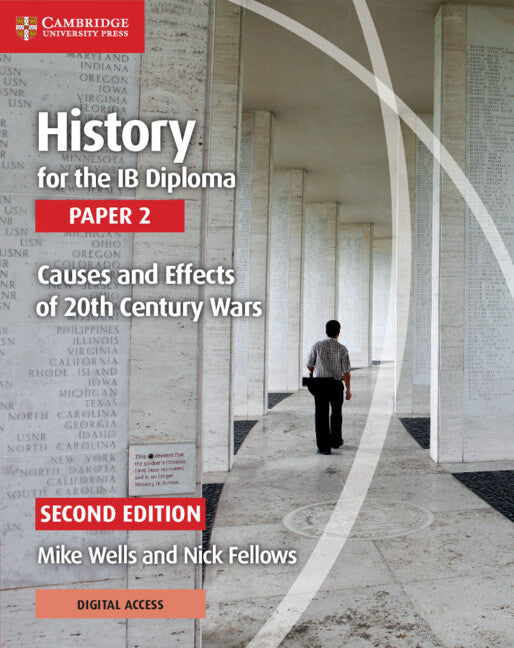 History for the IB Diploma Paper 2 Causes and Effects of 20th Century Wars with Cambridge Elevate Edition 2/e
