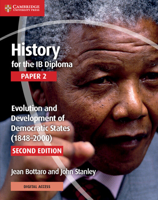 History for the IB Diploma Paper 2 Evolution and Development of Democratic States (1848–2000) with Cambridge Elevate Edition 2/e