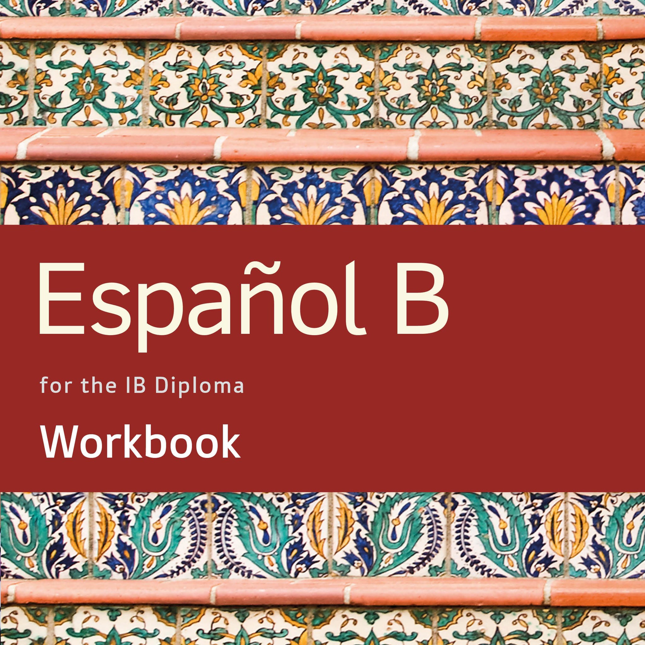 9781292331171 Español B for the IB Diploma Student Workbook - IB Source Education