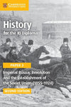 History for the IB Diploma Paper 3: Imperial Russia, Revolution and the Establishment of the Soviet Union (1855–1924) Coursebook with Digital Access (2 years) - IB Source Education