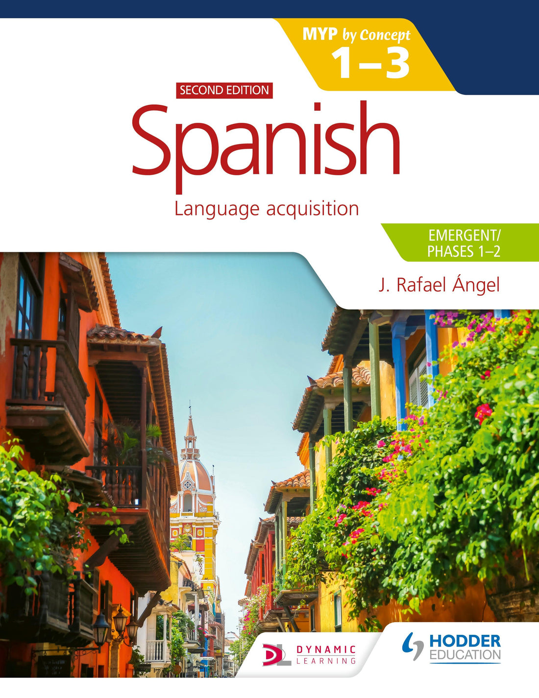 9781398312777 Spanish for the IB MYP 1-3 by Concept (Emergent/Phases 1-2) Second Edition - IB Source Education