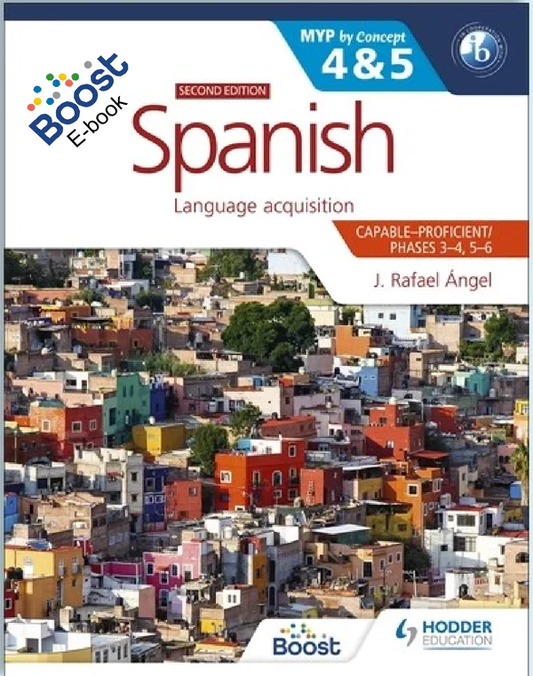 Spanish for the IB MYP 4&5 by Concept (Capable-Proficient/Phases 3-4, 5-6) Second Edition