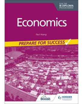 9781398340893 Prepare for Success: Economics for the IB Diploma - IB Source Education
