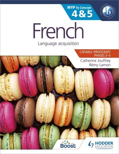 French for the MYP 4 & 5 by Concept Capable / Proficient Phases 3/4,5/6 - IB Source Education