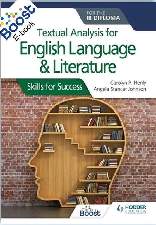 Textual analysis for English Language and Literature for the IB Diploma: Skills for Success
