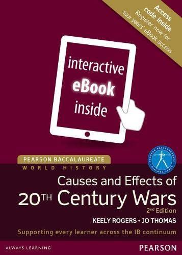 Pearson Baccalaureate History: Causes and Effects of 20th Century Wars 2nd Edition - IB Source Education