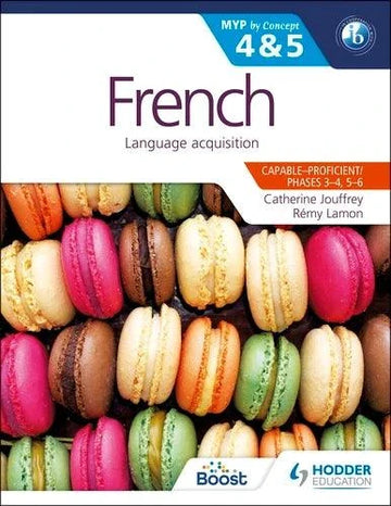 9781471841835 French for the MYP 4 & 5 by Concept Capable / Proficient Phases 3/4,5/6 - IB Source Education
