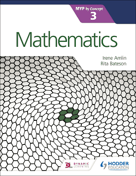 Mathematics for the IB MYP 3 NOT YET PUBLISHED DUE JULY 27, 2018 -Hodder Education IBSOURCE