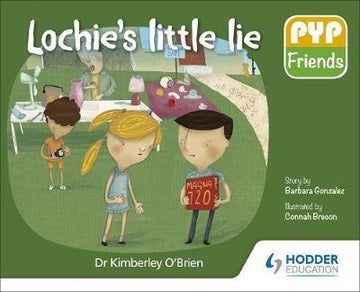 PYP Friends storybook series: Lochie's Little Lie
