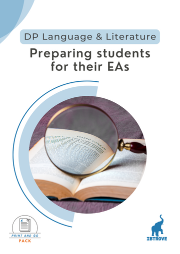 Preparing students for their EAs in DP Language & Literature (Print and Go Pack)