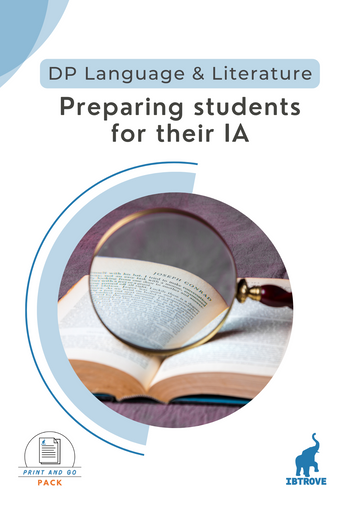 Preparing students for their IA in DP Language & Literature (Print and Go Pack)