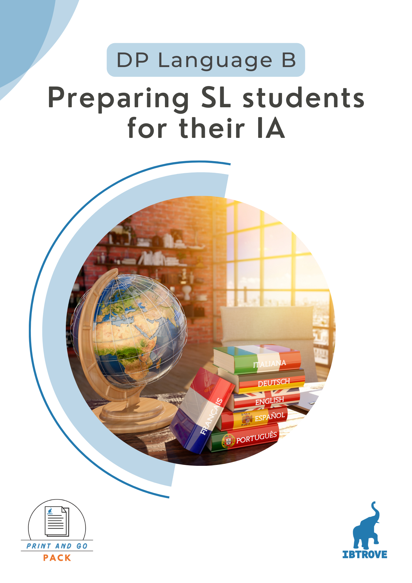 Preparing SL students for their IA in DP Language B (Print and Go Pack)
