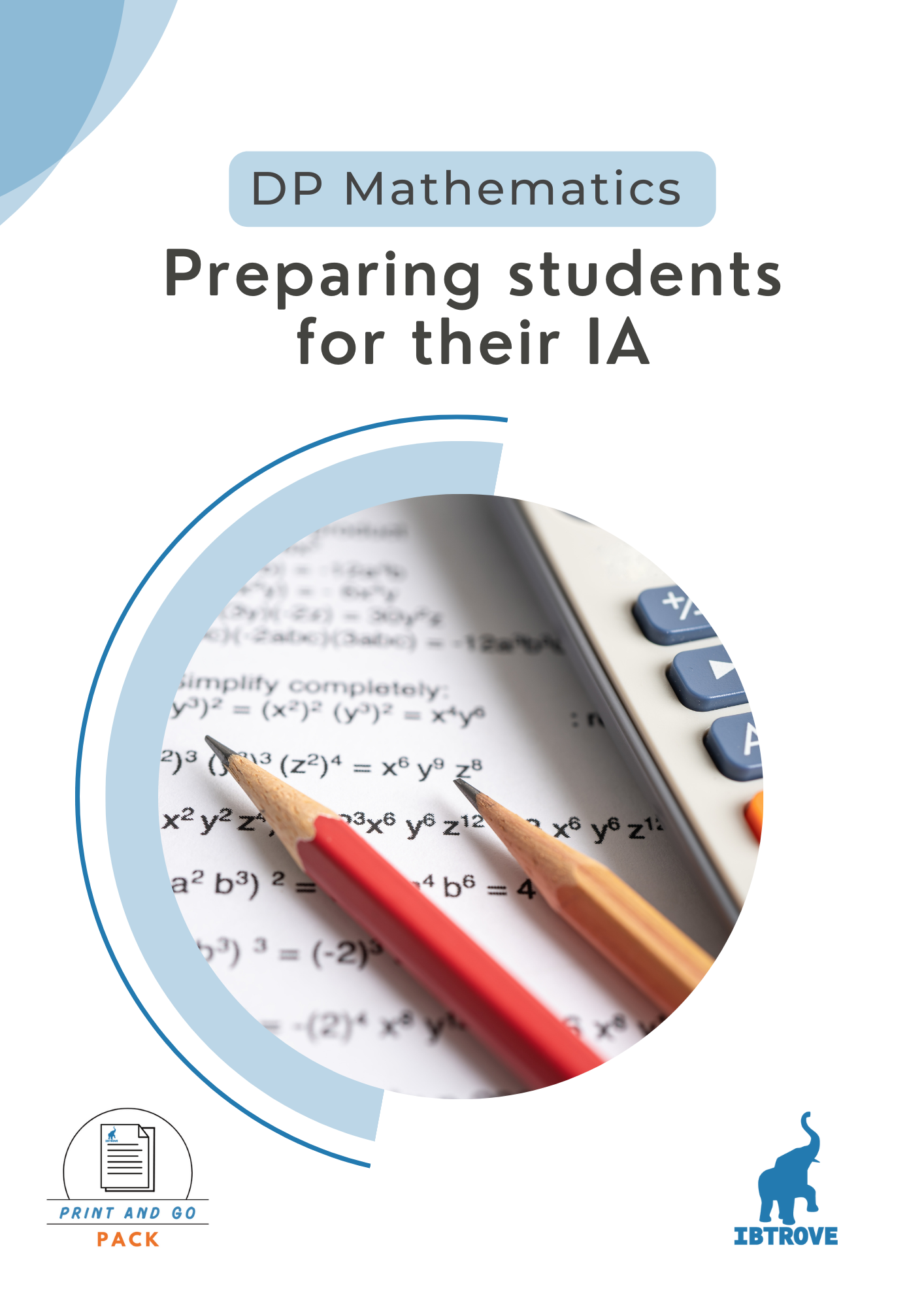 Preparing students for their IA in DP Math (Print and Go Pack)