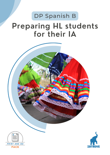 Preparing HL students for their IA in DP Spanish B (Print and Go Pack)