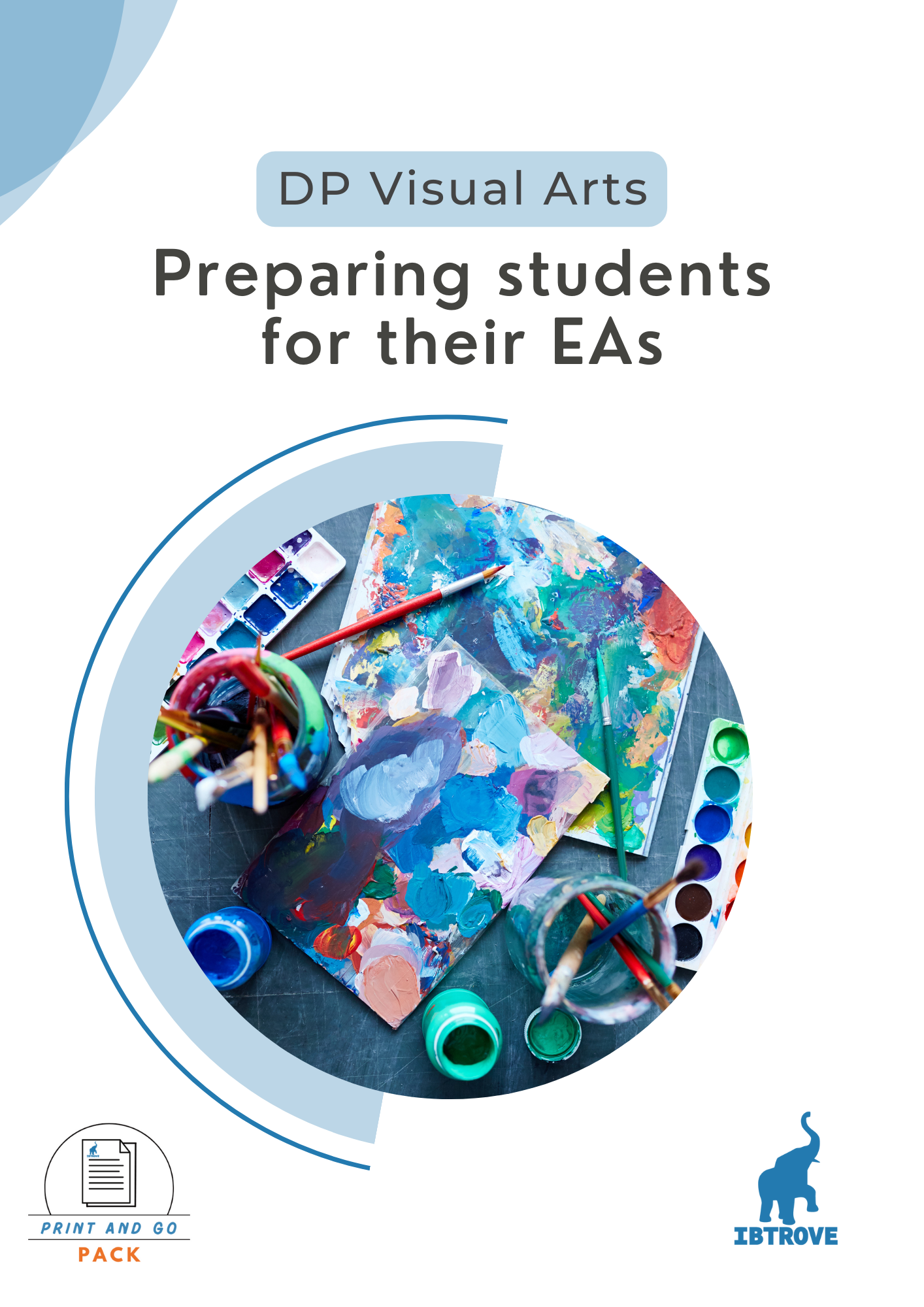 Preparing students for their EAs in DP Visual Arts (Print and Go Pack)