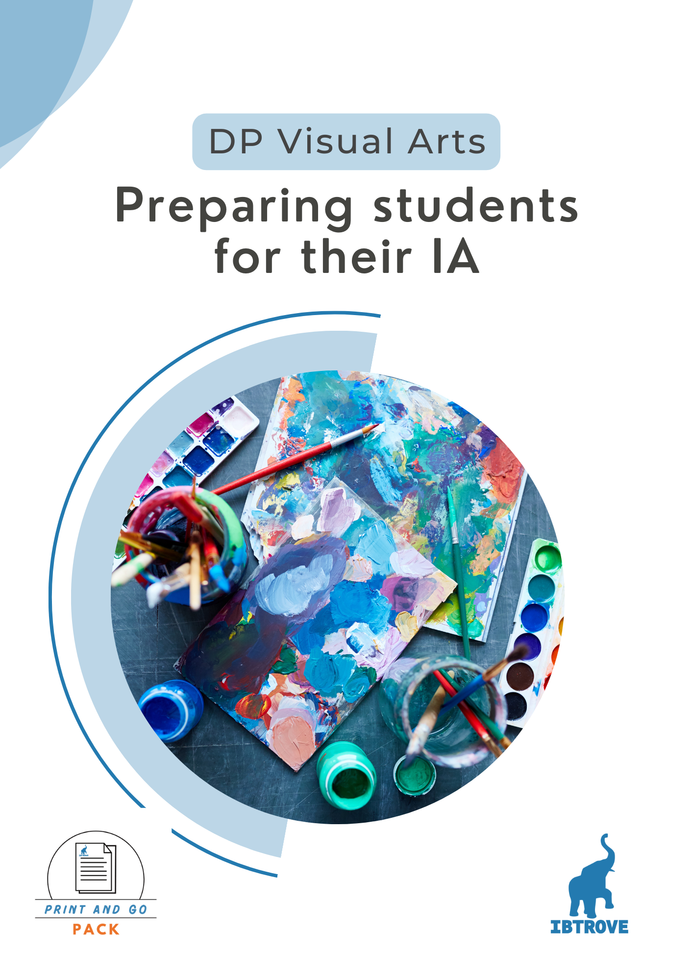 Preparing students for their IA in DP Visual Arts (Print and Go Pack)