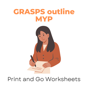 GRASPS outline - MYP (Print and Go Worksheet)