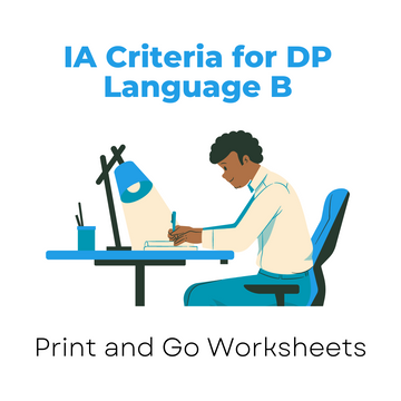 IA Criteria for DP Language B (Print and Go Worksheet)