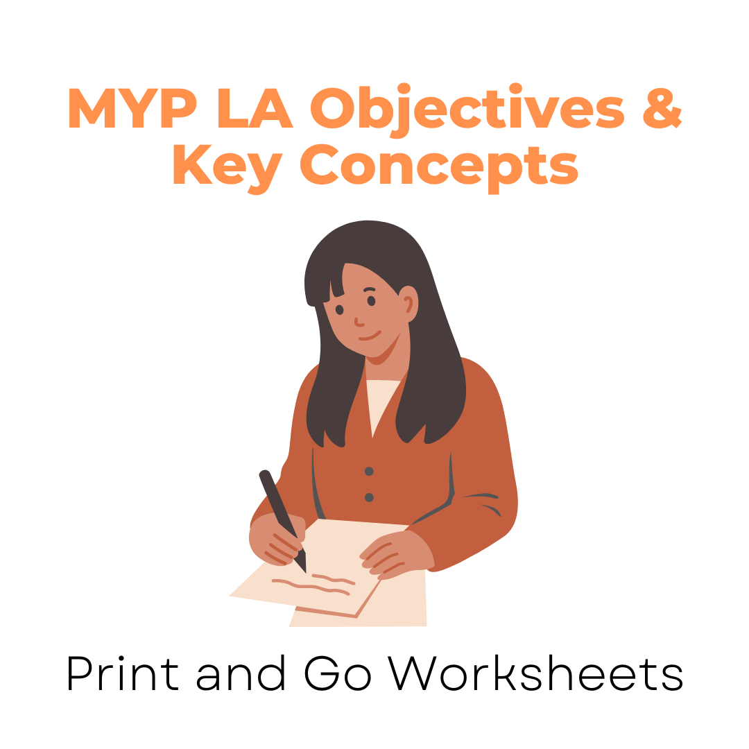 MYP LA Objectives & Key Concepts (Print and Go Worksheets)