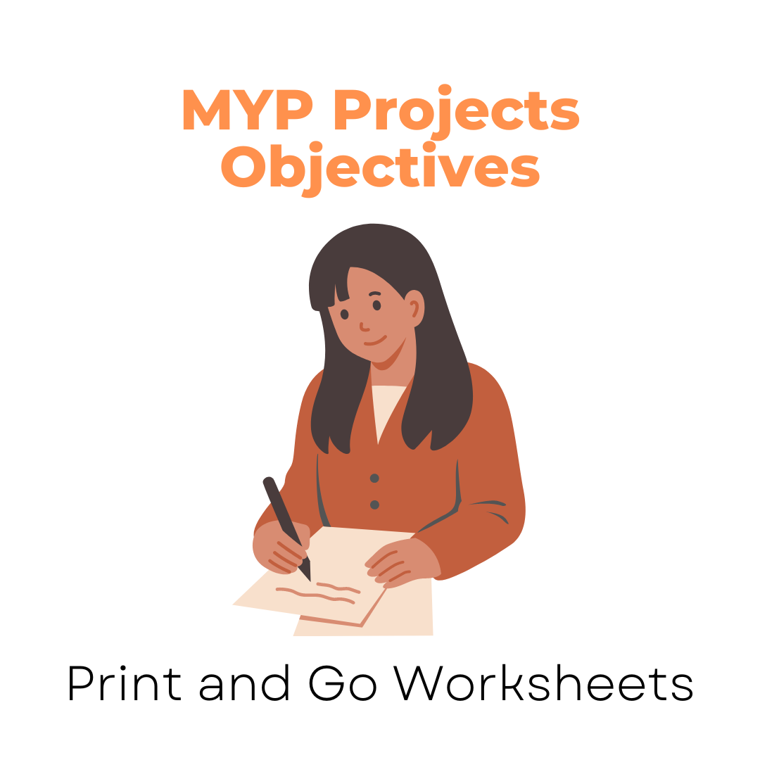MYP Projects Objectives (Print and Go Worksheet)