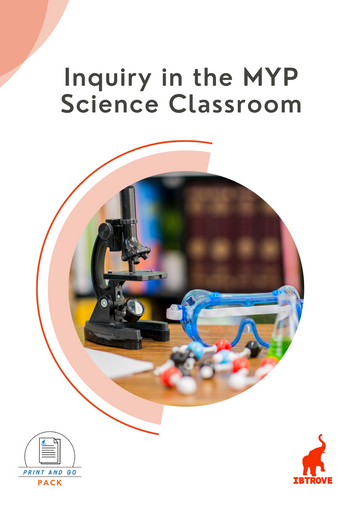 Inquiry in the MYP Science Classroom (Print and Go Pack)