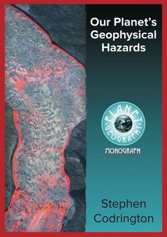 Our Planet’s Geophysical Hazards 2nd Edition