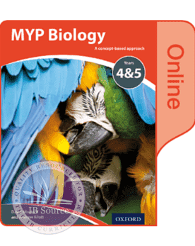 MYP Biology Y4&5 Online Student Book NOT YET PUBLISHED DUE MAY 05, 2017 -Oxford University Press IBSOURCE